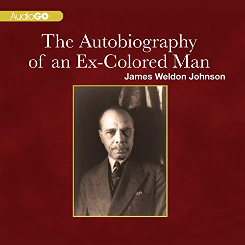 James Weldon Johnson: The Autobiography of an Ex-Colored Man (AudiobookFormat, 2020, Blackstone Publishing)