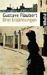 Flaubert Gustave: Drei Erzählungen. (Paperback, German language, 2002, Piper)