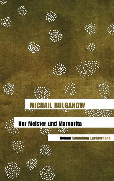 Михаилъ Аѳанасьевичъ Булгаковъ: Der Meister und Margarita (German language, 2006)