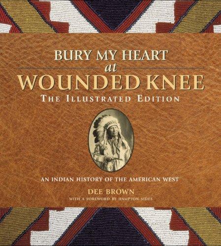 Dee Alexander Brown: Bury my heart at Wounded Knee (2009, Sterling Innovation)