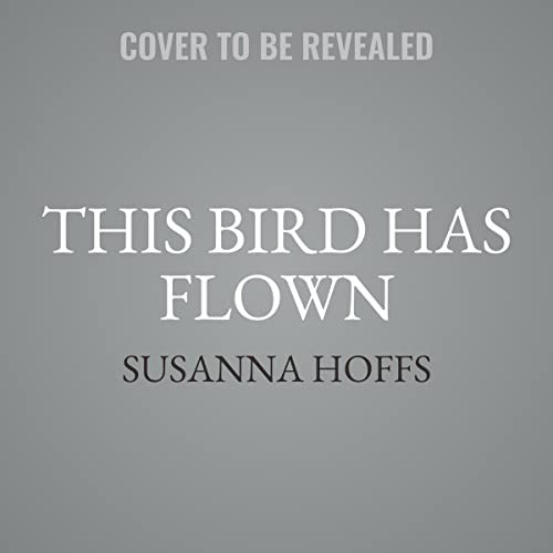 Susanna Hoffs: This Bird Has Flown (AudiobookFormat, 2023, Hachette B and Blackstone Publishing)