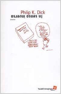 Philip Dick: In senso inverso : romanzo (Italian language, 2003)
