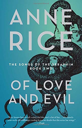 Anne Rice: Of Love and Evil: The Songs of the Seraphim, Book Two (Paperback, 2012, Vintage Canada)