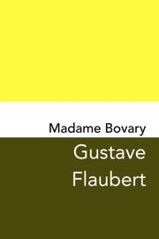 Flaubert Gustave: Madame Bovary (2017, CreateSpace Independent Publishing Platform)