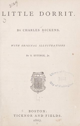 Charles Dickens: Little Dorrit (1867, Ticknor and Fields)