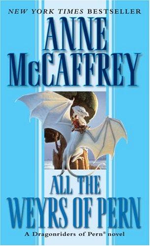 Anne McCaffrey: All the Weyrs of Pern (Paperback, 1992, Del Rey)