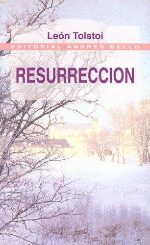 Lev Nikolaevič Tolstoy: Resurreccion (Paperback, Spanish language, 1999, Andres Bello)