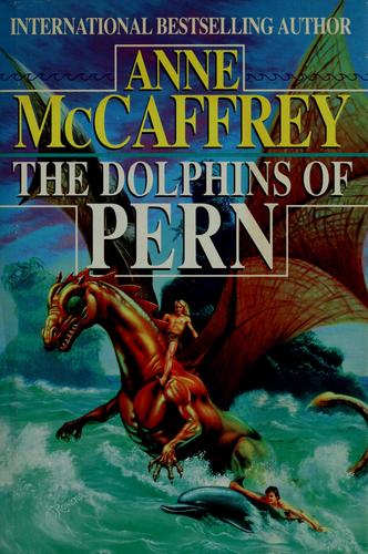 Anne McCaffrey: The dolphins of Pern (1994, Ballantine Books)