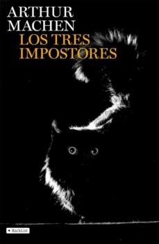 Arthur Machen: Los tres impostores (2008, BackList)