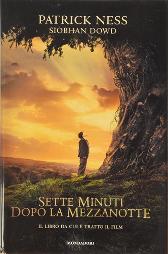 Patrick Ness, Jim Kay, Siobhan Dowd: Sette minuti dopo la mezzanotte (Hardcover, Italian language, 2012, Mondadori)