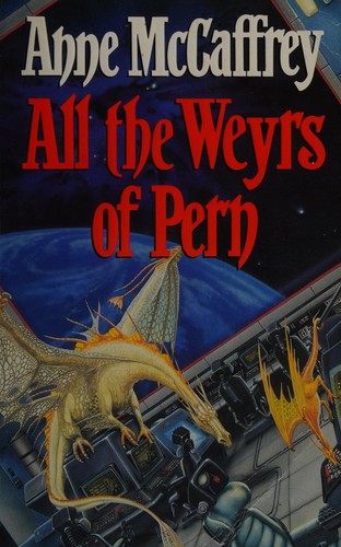 Anne McCaffrey: All the Weyrs of Pern (1992, Bantam)