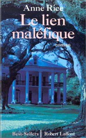 Anne Rice: Le Lien maléfique, tome 1 (Paperback, French language, 1995, Robert Laffont)