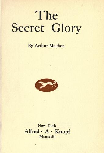 Arthur Machen: The secret glory (1922, A.A. Knopf)