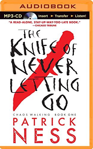 Patrick Ness, Nick Podehl: Knife of Never Letting Go, The (AudiobookFormat, 2014, Candlewick on Brilliance Audio)