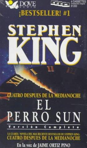 Stephen King: Cuatra Despues De LA Medianoche: El Perro Sun (AudiobookFormat, Spanish language, 1995, Audio Literature)