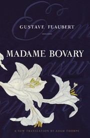 Flaubert Gustave: Madame Bovary (2011, Vintage Classics)