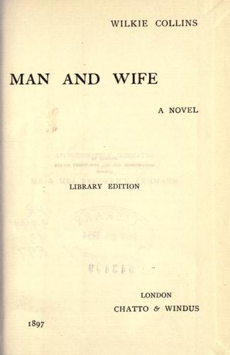 Wilkie Collins: Man and wife, a novel. (1897, Chatto & Windus)