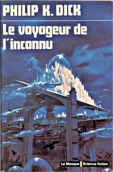 Philip Dick: Le voyageur de l'inconnu (1974, Le masque)
