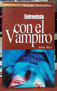 Anne Rice, Anne Rice: Entrevista con el Vampiro (Spanish language, 1999, Ediciones B)