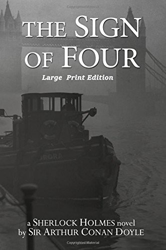 Arthur Conan Doyle: The Sign of Four (Paperback, 2017, CreateSpace Independent Publishing Platform, Createspace Independent Publishing Platform)