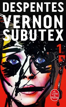 Virginie Despentes: Vernon Subutex 1 (Paperback, French language, 2016, Le livre de poche)