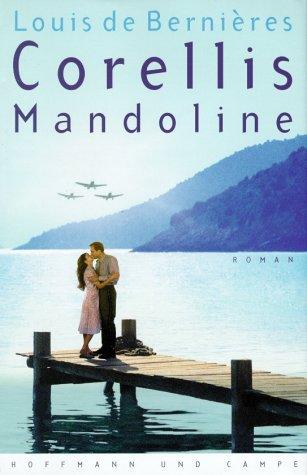 Louis de Bernières: Corellis Mandoline. Sonderausgabe. (German language, 2001, Hoffmann & Campe)