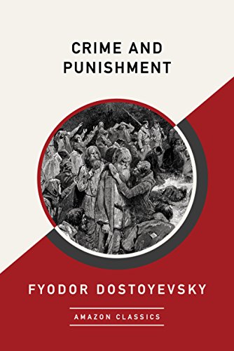 Fyodor Dostoevsky, Fyodor Dostoyevsky, Constance Garnett (Translator): Crime and Punishment (EBook, 2017, Amazon Classics)