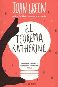 John Green, John Green, John Green, Mercè Santaularia Campillo: El teorema de Katherine (2014, Nube de Tinta)