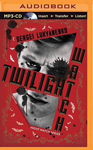 Sergeĭ Lukʹi͡anenko, Paul Michael: Twilight Watch (AudiobookFormat, 2015, Brilliance Audio)