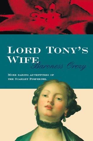 Emma Orczy: Lord Tony's Wife (Paperback, House of Stratus)