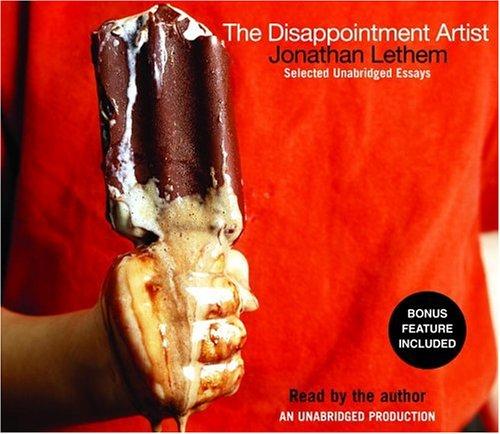 Jonathan Lethem: The Disappointment Artist (AudiobookFormat, 2005, Random House Audio)