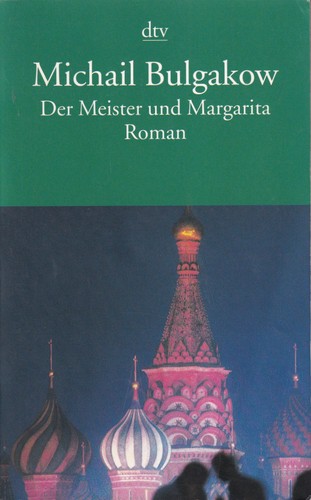 Михаилъ Аѳанасьевичъ Булгаковъ: Der Meister und Margarita (German language, 2001, Deutscher Taschenbuch Verlag)