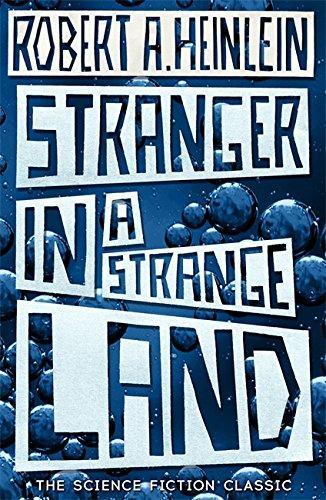 Robert Anson Heinlein: Stranger in a Strange Land (Paperback, 2007, Hodder & Stoughton, imusti)