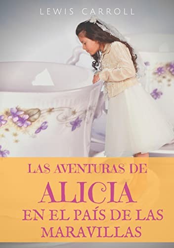 Lewis Carroll: Las aventuras de Alicia en el País de las Maravillas (Paperback, Spanish language, 2022, Books on Demand)