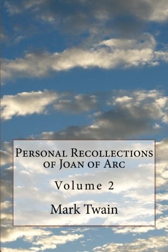 Mark Twain: Personal Recollections of Joan of Arc (Paperback, 2014, CreateSpace Independent Publishing Platform)