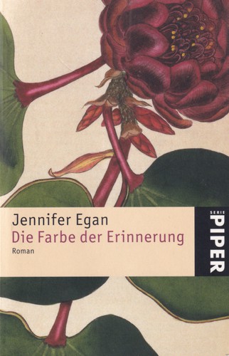 Jennifer Egan: Die Farbe der Erinnerung (German language, 2003, Piper)