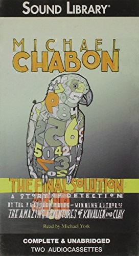 Michael Chabon: The Final Solution (AudiobookFormat, 2005, BBC Audiobooks America)