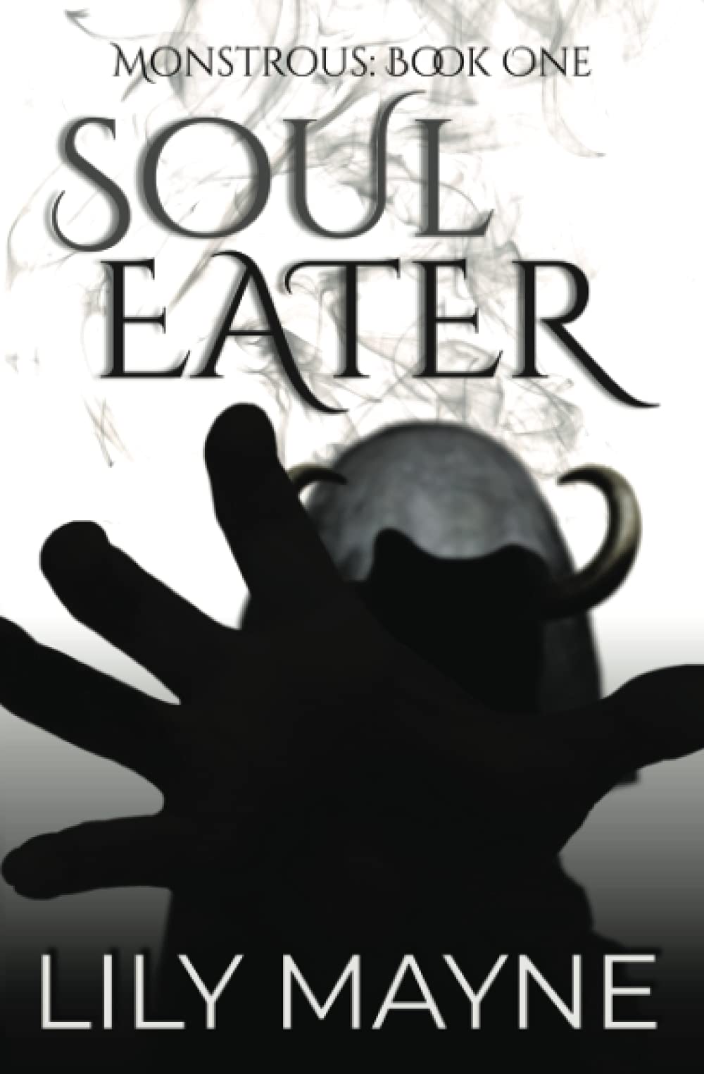 Lily Mayne: Soul Eater (Paperback, ‎ Independently published)