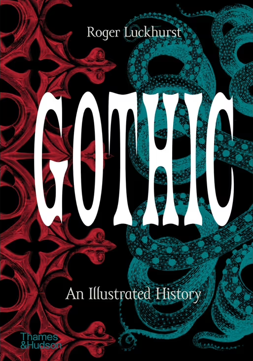 Roger Luckhurst: Gothic (2021, Thames & Hudson, Limited)