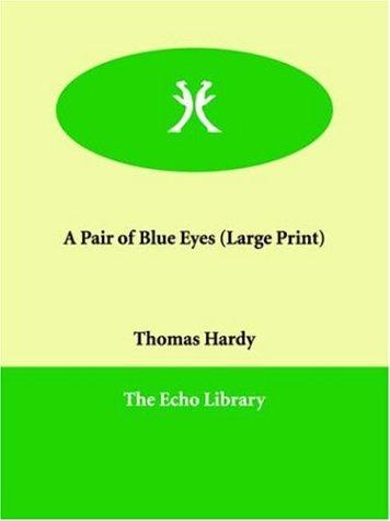 Thomas Hardy: A Pair of Blue Eyes (Paperback, 2006, Paperbackshop.Co.UK Ltd - Echo Library)