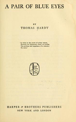 Thomas Hardy: A pair of blue eyes. (1912, Harper & brothers)