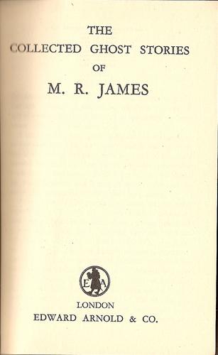 Montague Rhodes James: The collected ghost stories of M. R. James (Hardcover, 1949, Edward Arnold)