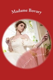 Flaubert Gustave: Madame Bovary (2014, CreateSpace Independent Publishing Platform)