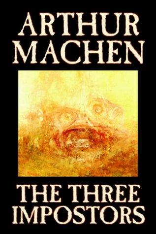 Arthur Machen: The Three Impostors (Hardcover, 2004, Wildside Press)