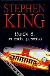 Betty Ann Baker, Peter Gerety, Stephen Tobolowsky, Fred Sanders, Stephen King, James Rebhorn, Bruce Davison: Buick 8 : un coche perverso (2003, RBA)