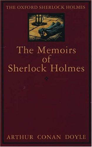 Arthur Conan Doyle: The memoirs of Sherlock Holmes (1994, Oxford University Press)