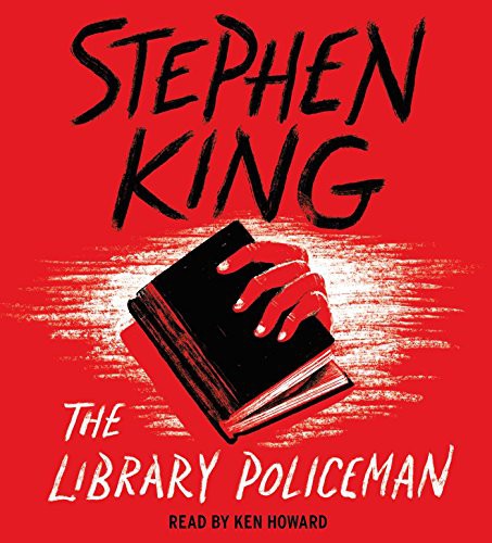 Stephen King, Ken Howard: The Library Policeman (AudiobookFormat, 2016, Simon & Schuster Audio)