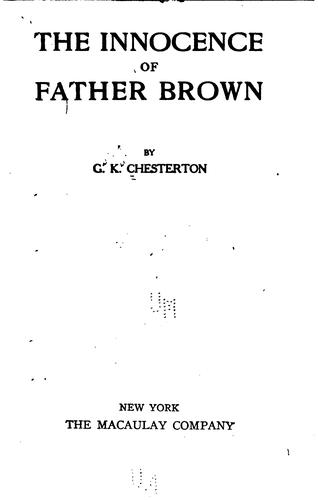 G. K. Chesterton: The innocence of Father Brown (1911, John Lane Company)