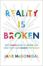 Jane McGonigal: Reality is broken (2011, Penguin Press)