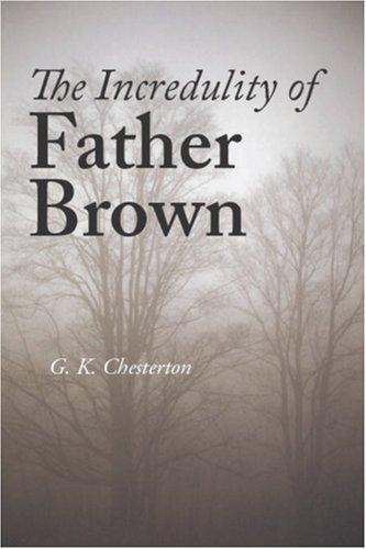 G. K. Chesterton: The Incredulity of Father Brown (Paperback, Waking Lion Press)